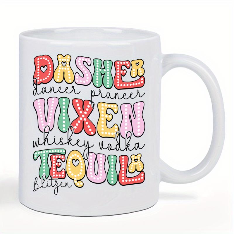 Tailorly White Ceramic 11 oz Mug - Dasher Dancer Prancer Vixen Whiskey Vodka Tequila Blitzen Colorful Retro Style Bubble Letters Mixing Christmas Reindeer Names