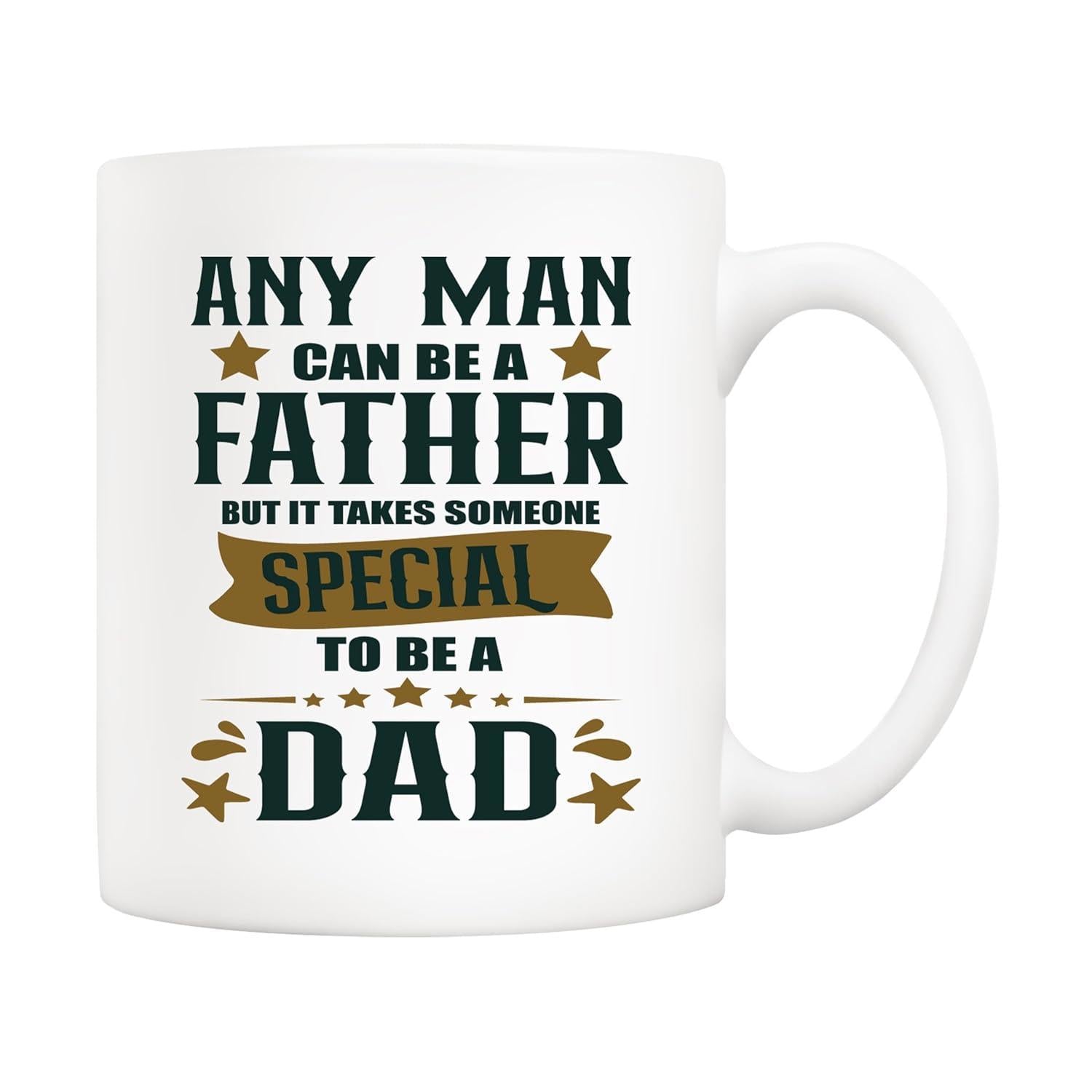 Tailorly White Ceramic 11 oz Mug - Any Man Can Be A Father But It Takes Someone Special To Be A Dad Decorative Stars With Elegant Banner And Vintage Typography