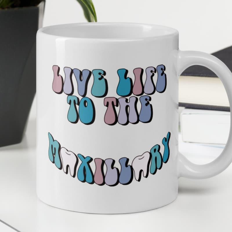 Tailorly White Ceramic 11 oz Mug - Live Life To The Maxillary Vibrant Retro Style Typography With Small Anatomical Tooth Icons Mug