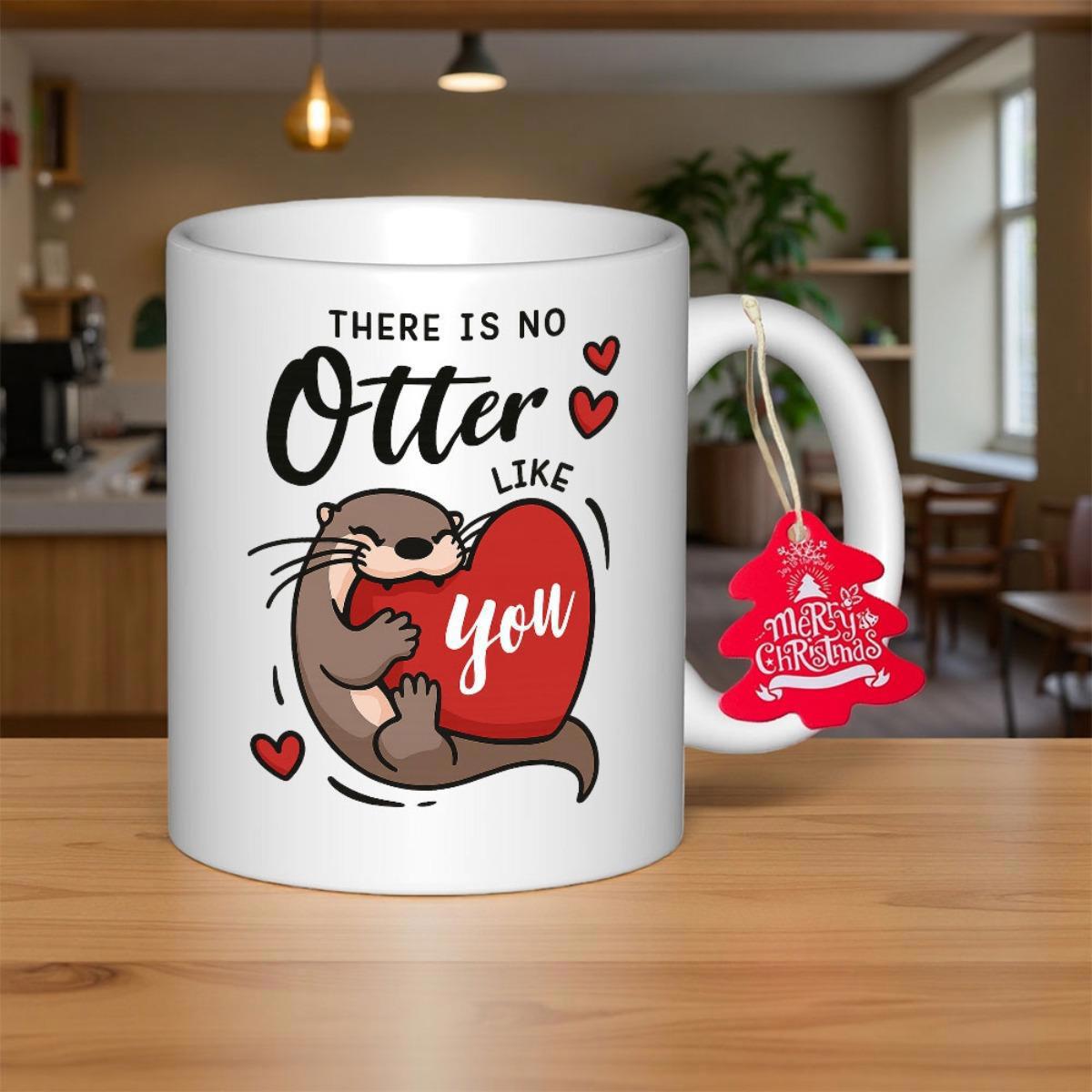 Tailorly White Ceramic 11 oz Mug - There Is No Otter Like You Adorable Cartoon Brown Otter Hugging A Large Vibrant Red Heart Otter