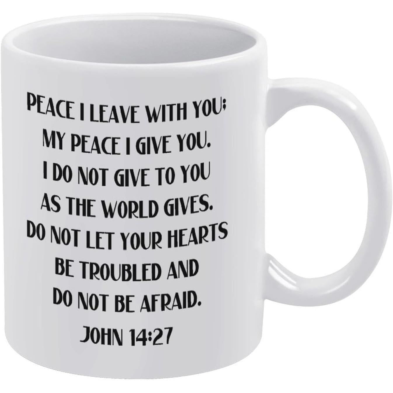 Tailorly White Ceramic 11 oz Mug - Peace I Leave With You My Peace I Give You John 14 27 Clean Bold Black Script Typography Design On A Minimalist Background Mug