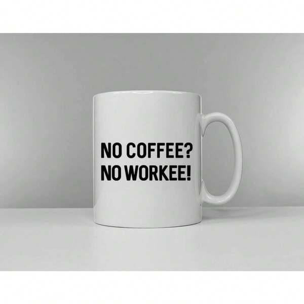 Tailorly White Ceramic 11 oz Mug - No Coffee No Workee Minimalist White Ceramic Vessel With Bold Black Text Typography Mug