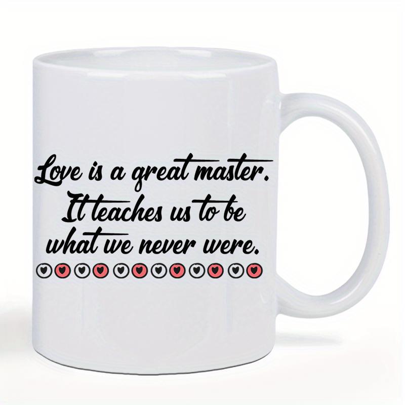 Tailorly White Ceramic 11 oz Mug - Love Is A Great Master It Teaches Us To Be What We Never Were Minimalist Linear Row Of Tiny Red Hearts Across White Background