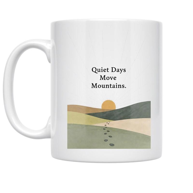 Tailorly White Ceramic 11 oz Mug - Quiet Days Move Mountains Minimalist Earth Tones Rolling Hills With Footprints Leading To Golden Sun Landscape
