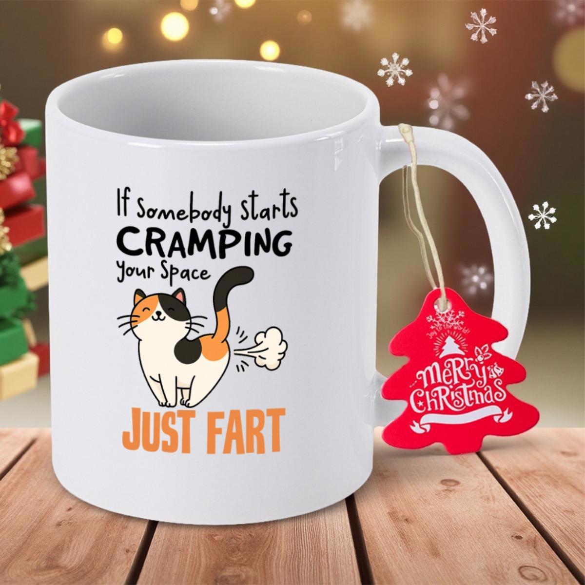 Tailorly White Ceramic 11 oz Mug - If Somebody Starts Cramping Your Space Just Fart Humorous Cartoon Calico Cat Releasing A Cloud Of Fart Gas Cat