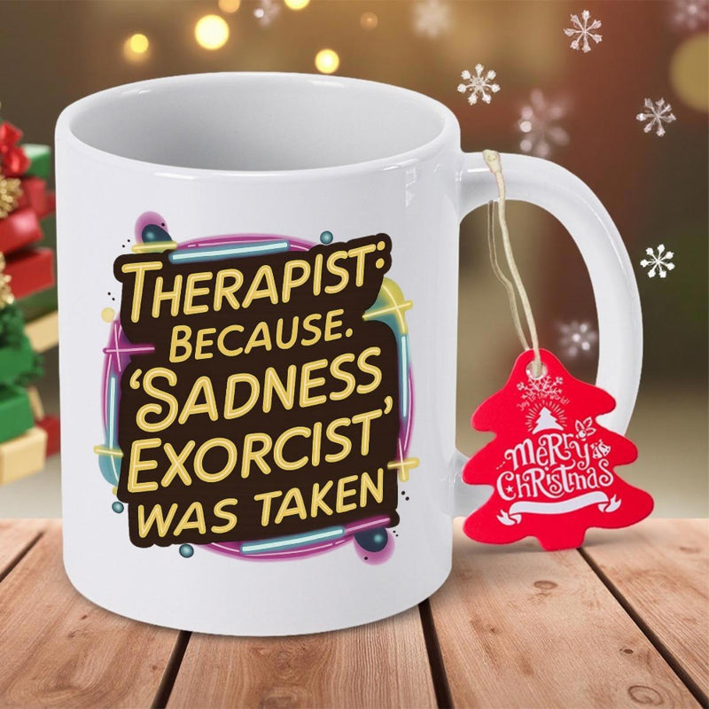 Tailorly White Ceramic 11 oz Mug - Therapist Because Sadness Exorcist Was Taken Featuring Colorful Geometric Accents And Bold Text Mug