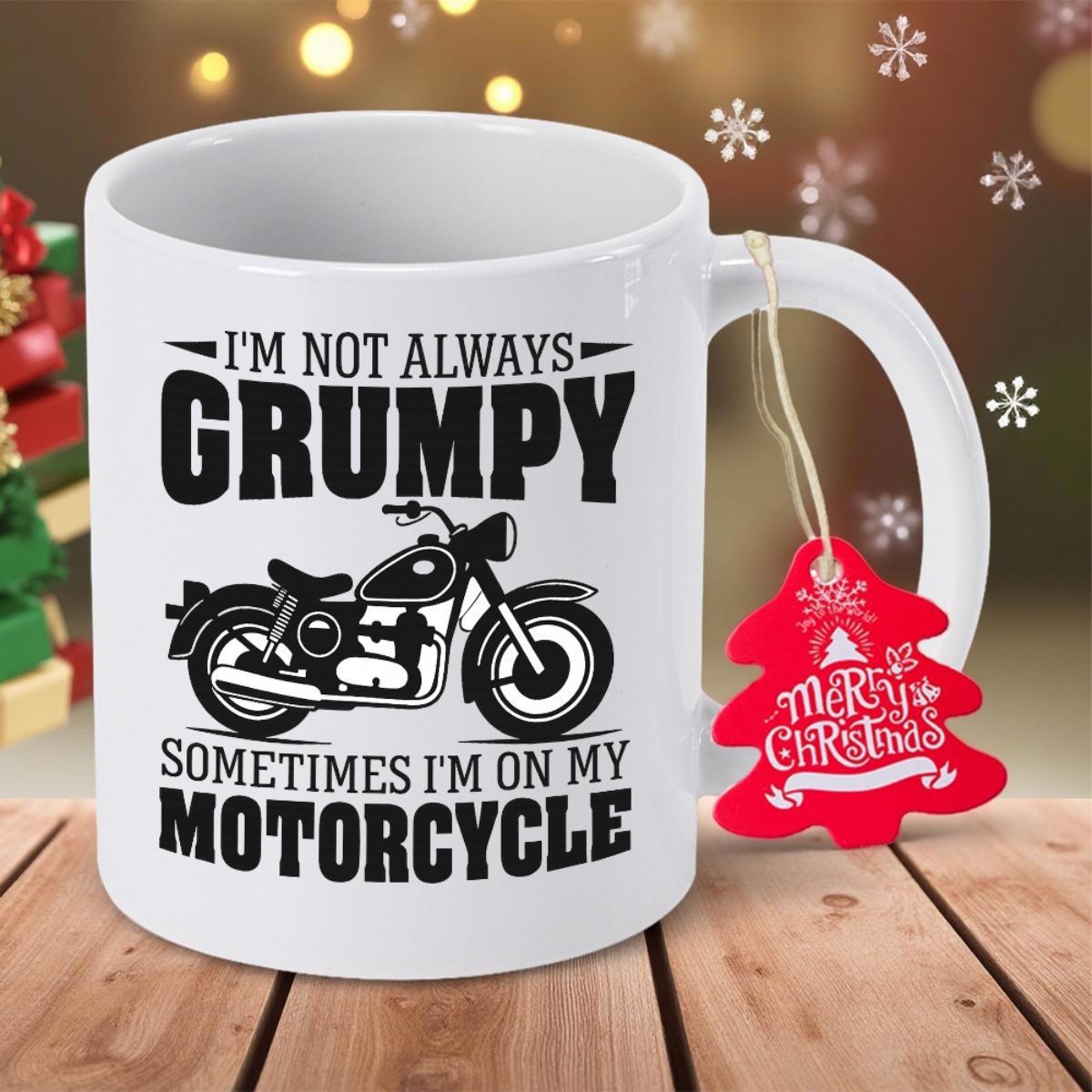 Tailorly White Ceramic 11 oz Mug - Im Not Always Grumpy Sometimes Im On My Motorcycle Classic Vintage Style Silhouette Featuring A Powerful Engine And Spoked
