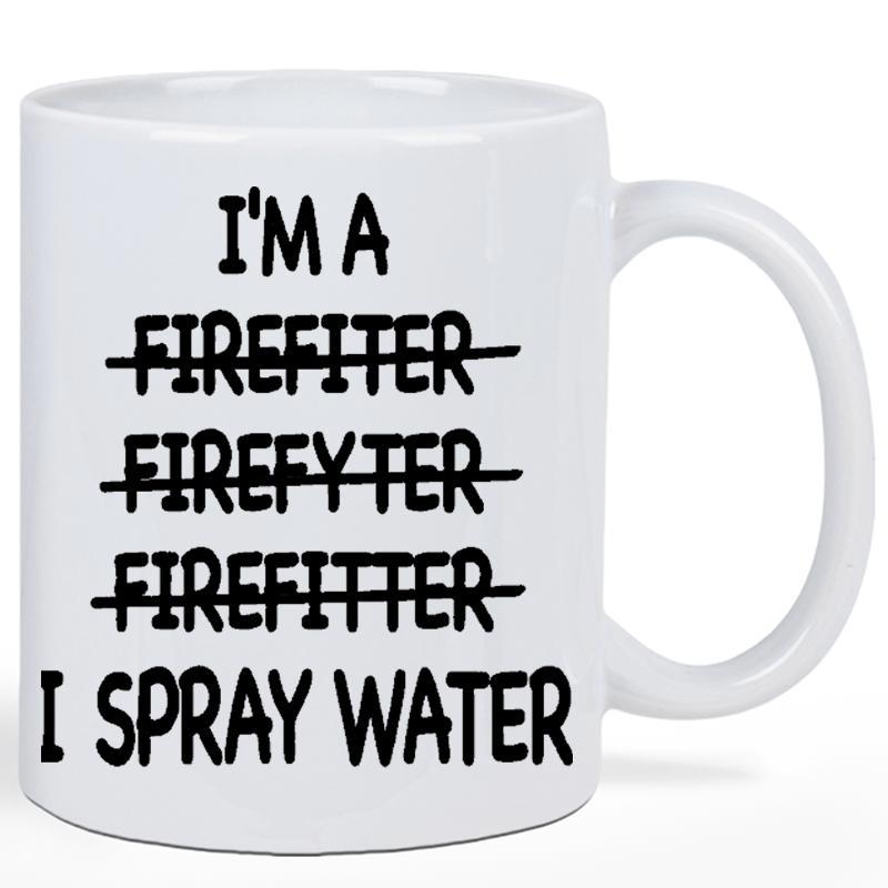 Tailorly White Ceramic 11 oz Mug - Im A Firefiter Firefyter Firefitter I Spray Water Minimalist White Ceramic With Bold Black Handwritten Typographic Lines Mug