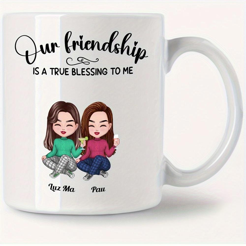 Tailorly White Ceramic 11 oz Mug - Our Friendship Is A True Blessing To Me Two Cheerful Cartoon Girls Sitting Together Sharing Drinks Celebrating Their Eternal