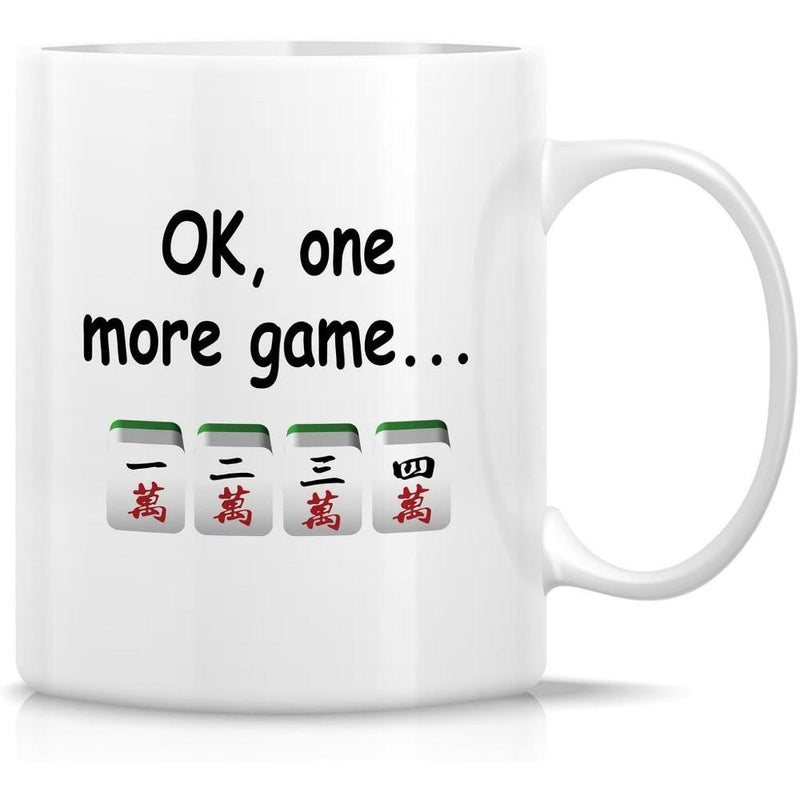 Tailorly White Ceramic 11 oz Mug - OK One More Game Four Traditional Mahjong Tiles Lined Up Under Casual Playful Text Mug