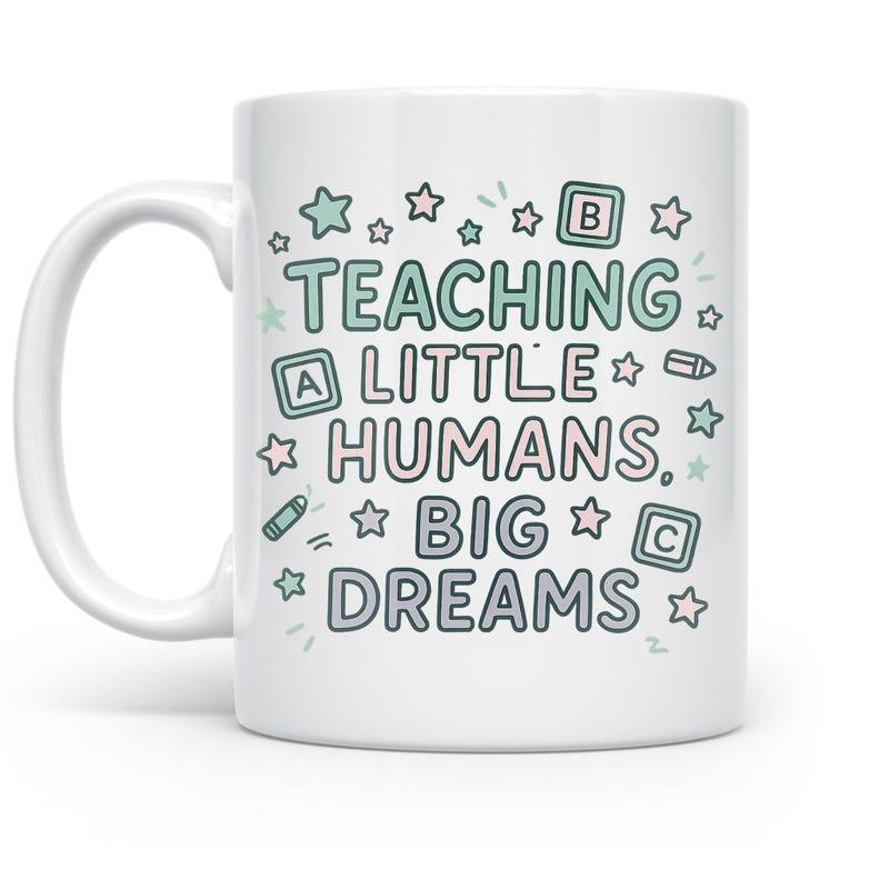 Tailorly White Ceramic 11 oz Mug - Teaching Little Humans Big Dreams Whimsical Stars And Educational Alphabet Blocks Surrounded By Hand Drawn Crayons Sign