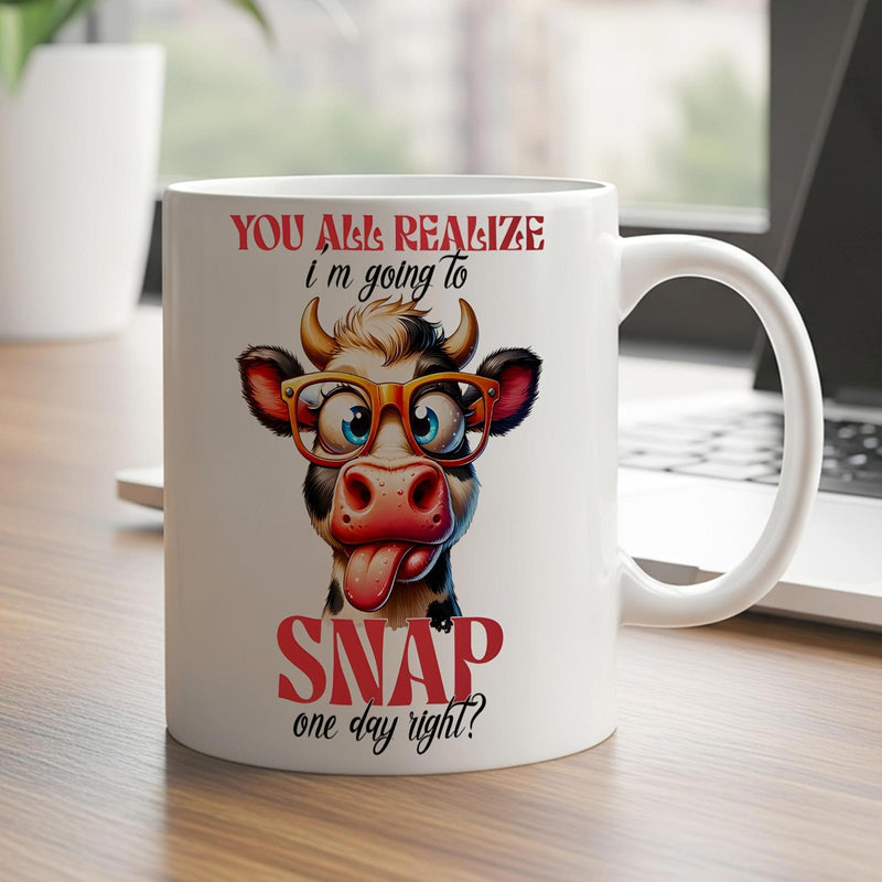 Tailorly White Ceramic 11 oz Mug - You All Realize Im Going To Snap One Day Right Silly Cartoon Animal Wearing Colorful Eyeglasses With Its Tongue Sticking Out Cow