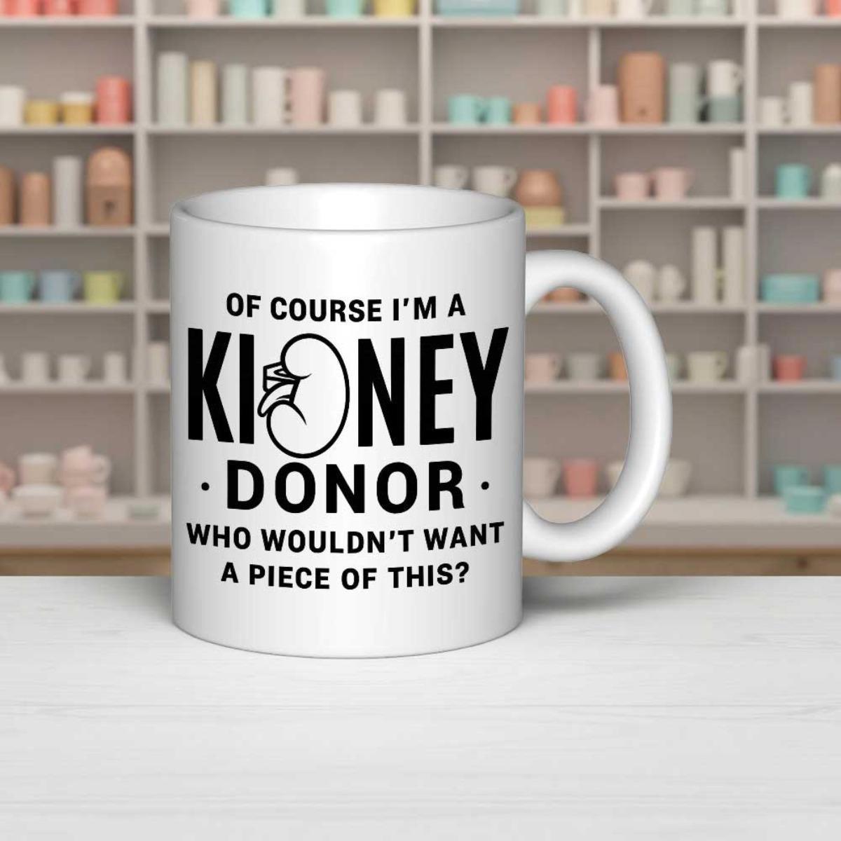 Tailorly White Ceramic 11 oz Mug - Of Course I Am A Kidney Donor Who Would Not Want A Piece Of This Minimalist Black Ink Style Human Kidney Organ Sketch For