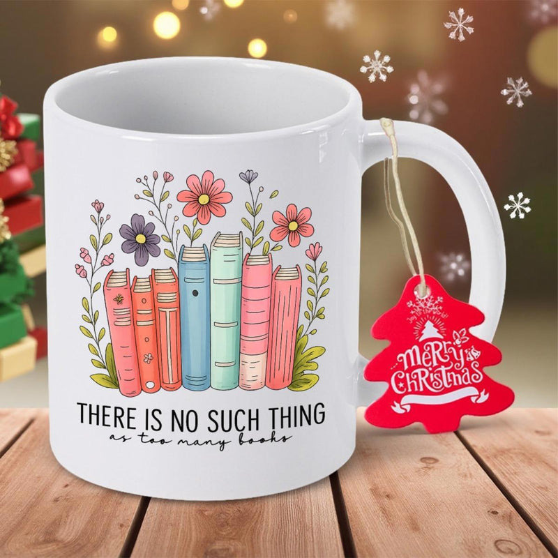 Tailorly White Ceramic 11 oz Mug - There Is No Such Thing As Too Many Books Colorful Spines Of Books Blooming With Hand Drawn Floral Petals Mug