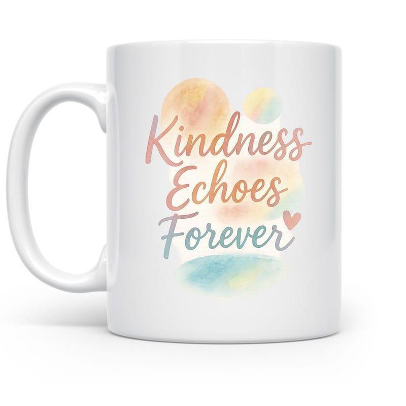 Tailorly White Ceramic 11 oz Mug - Kindness Echoes Forever Soft Pastel Watercolor Shapes Surrounding A Small Minimalist Heart