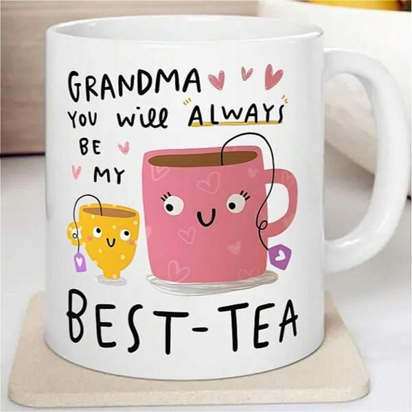 Tailorly White Ceramic 11 oz Mug - Grandma You Will Always Be My Best Tea Smiling Pink And Yellow Cartoon Cups With Tea Bags And Hearts Mug