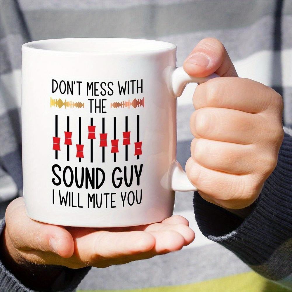 Tailorly White Ceramic 11 oz Mug - Don't Mess With The Sound Guy I Will Mute You Professional Audio Mixing Console Sliders With Vibrant Sound Waves Mixer