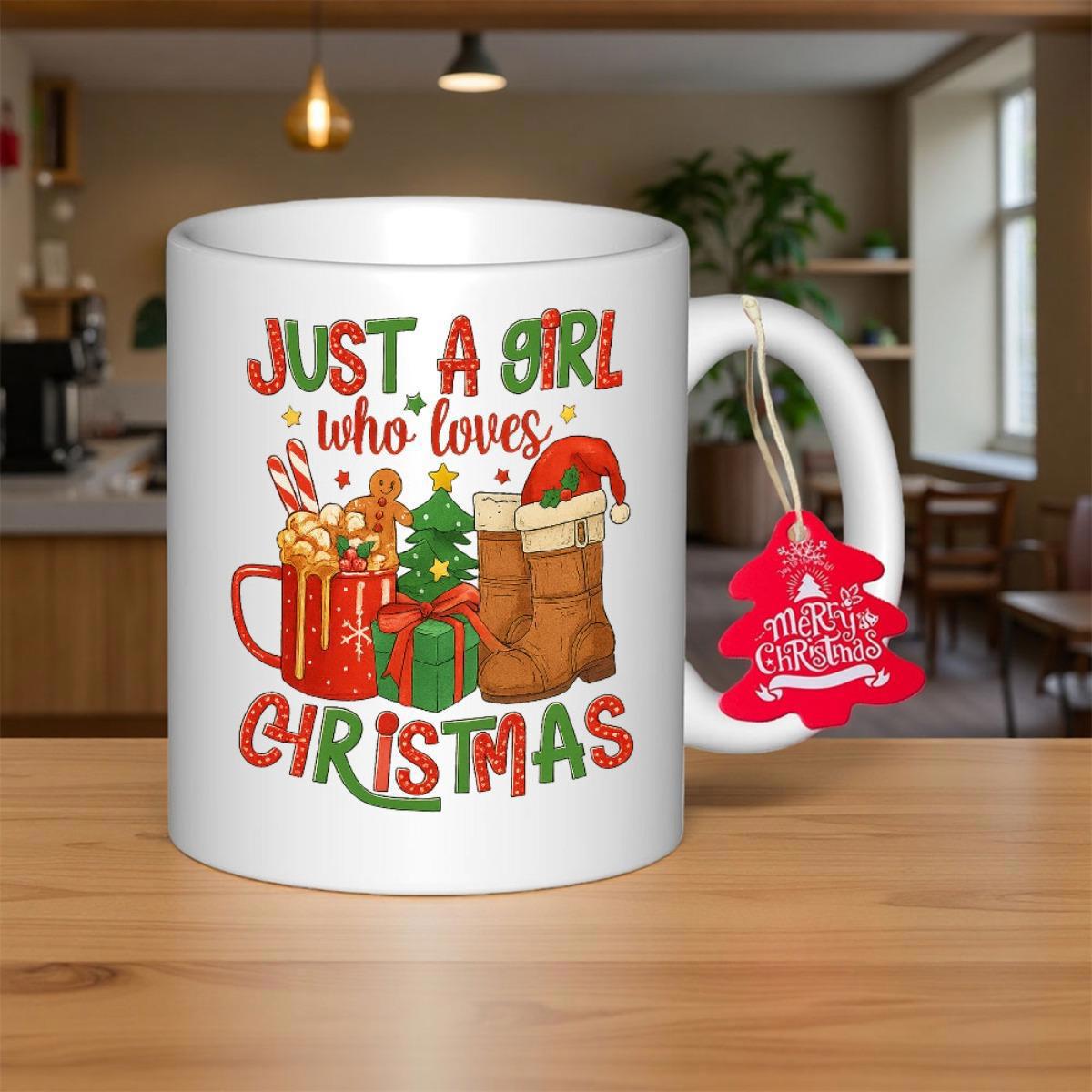 Tailorly White Ceramic 11 oz Mug - Just A Girl Who Loves Christmas Festive Holiday Elements Featuring Hot Cocoa And Cozy Santa Boots Seasonal Mug