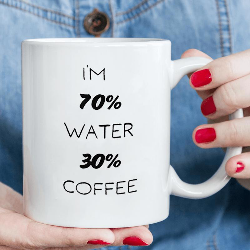 Tailorly White Ceramic 11 oz Mug - Im 70 Water 30 Coffee Minimalist White Ceramic Vessel Displaying Humorous Quote Held By Hands Mug