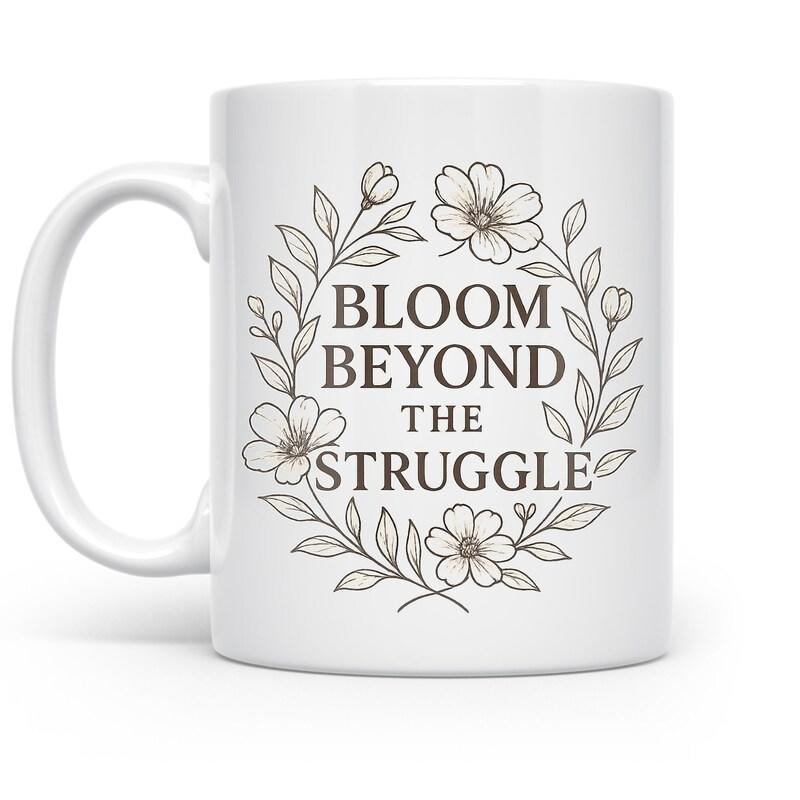 Tailorly White Ceramic 11 oz Mug - Bloom Beyond The Struggle Delicate Floral Wreath With Hand Drawn Leaves And Petals Flower