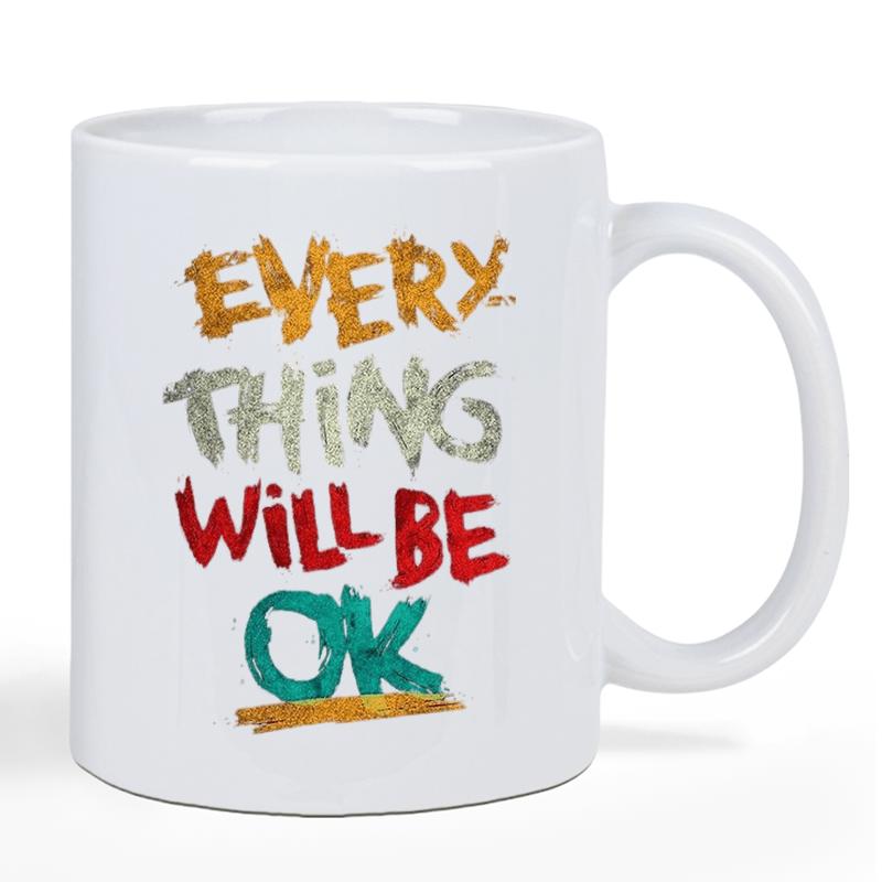 Tailorly White Ceramic 11 oz Mug - Everything Will Be Ok Colorful Brushstroke Text Displayed On A Plain