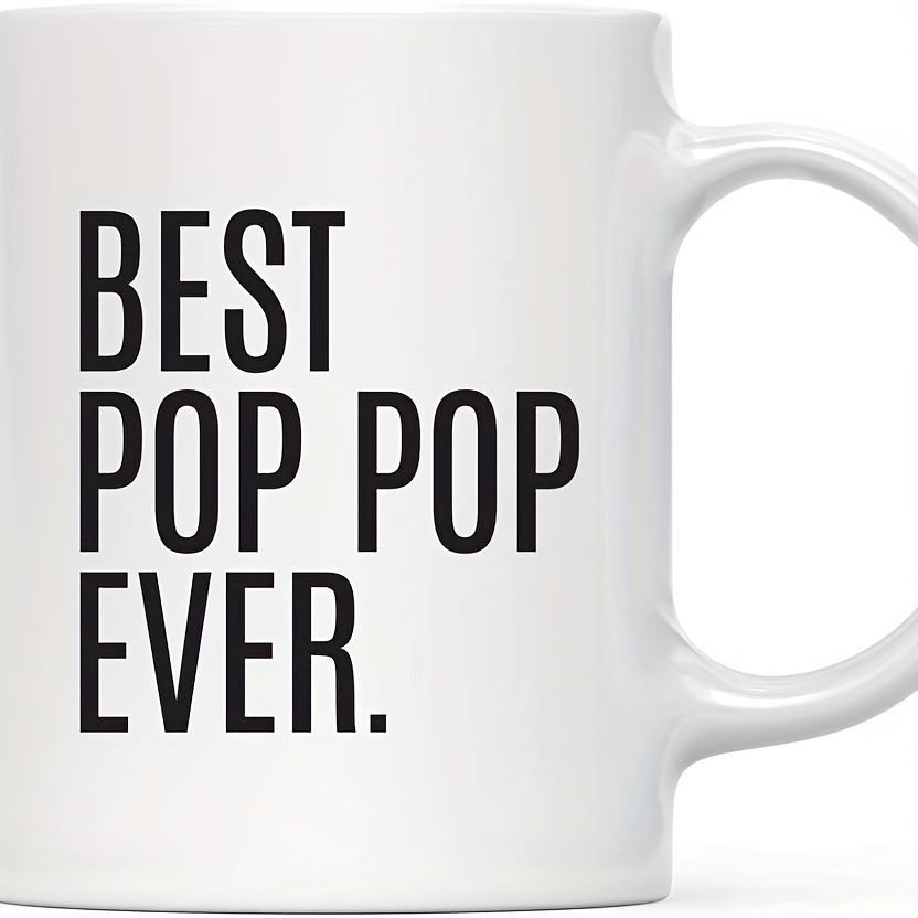 Tailorly White Ceramic 11 oz Mug - Best Pop Pop Ever Clean Modern Minimalist Typography For Personalized Family Room Decor Sign