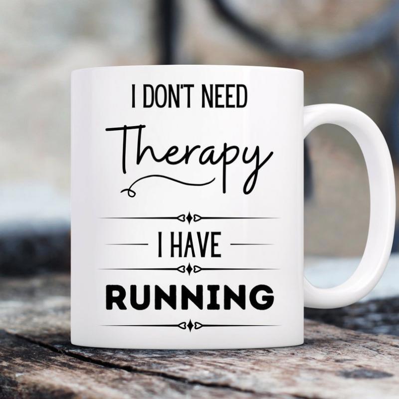 Tailorly White Ceramic 11 oz Mug - I Don't Need Therapy I Have Running Minimalist Typography Design Featuring Elegant Lines And Bold Script Character Art
