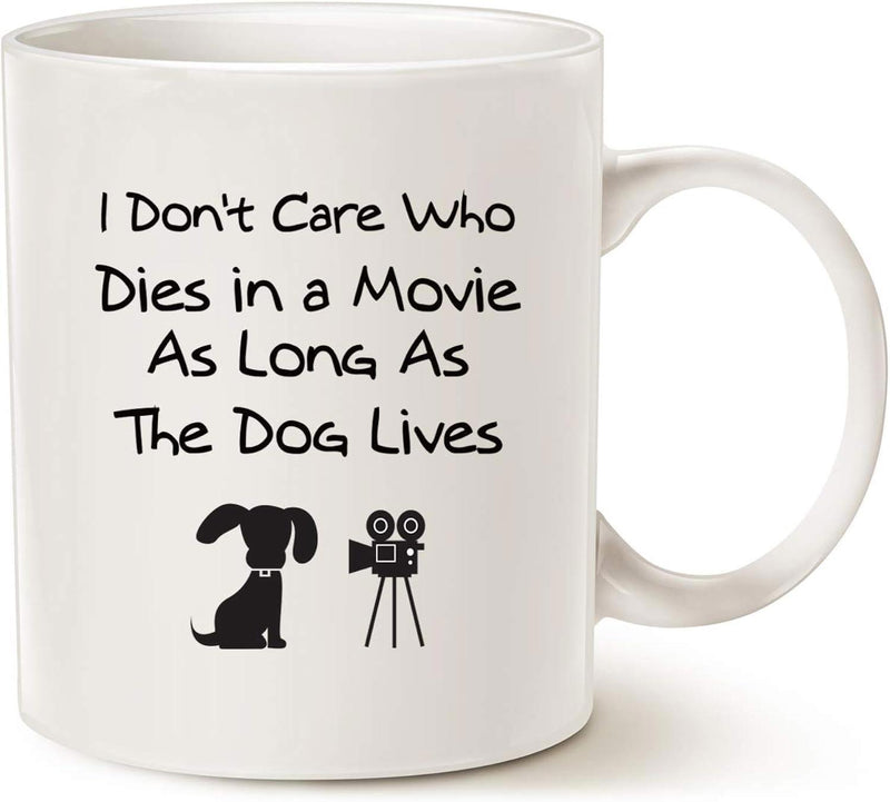 Tailorly White Ceramic 11 oz Mug - I Don't Care Who Dies In A Movie As Long As The Dog Lives Minimalist Black Silhouette Of A Puppy Sitting Next To Camera Dog