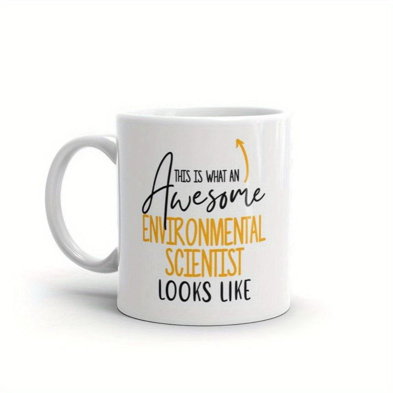 Tailorly White Ceramic 11 oz Mug - This Is What An Awesome Environmental Scientist Looks Like Sleek With Bold Typography And Small Yellow Arrow Mug