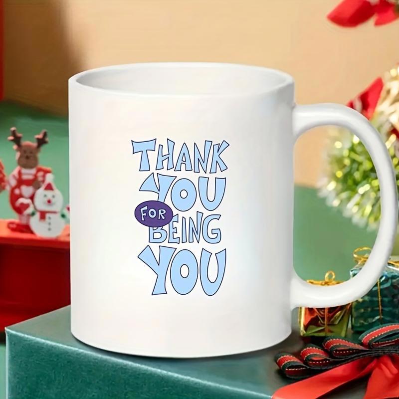 Tailorly White Ceramic 11 oz Mug - Thank You For Being You Minimalist Artistic Blue Bubbly Typography Centered On Glossy Surface Mug