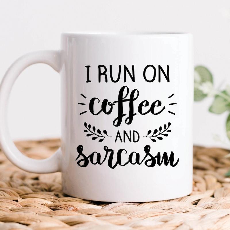 Tailorly White Ceramic 11 oz Mug - I Run On Coffee And Sarcasm Sleek Featuring Delicate Foliage And Artistic Font Mug