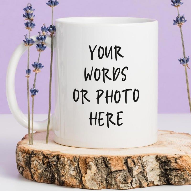 Tailorly White Ceramic 11 oz Mug - Your Words Or Photo Here Simple Ceramic White Surface Resting On Rustic Wood Slice With Lavender Mug