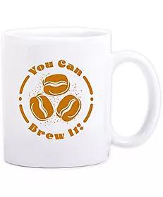 Tailorly White Ceramic 11 oz Mug - You Can Brew It Three Roasted Brown Beans Inside A Classic Circular Border Coffee Beans