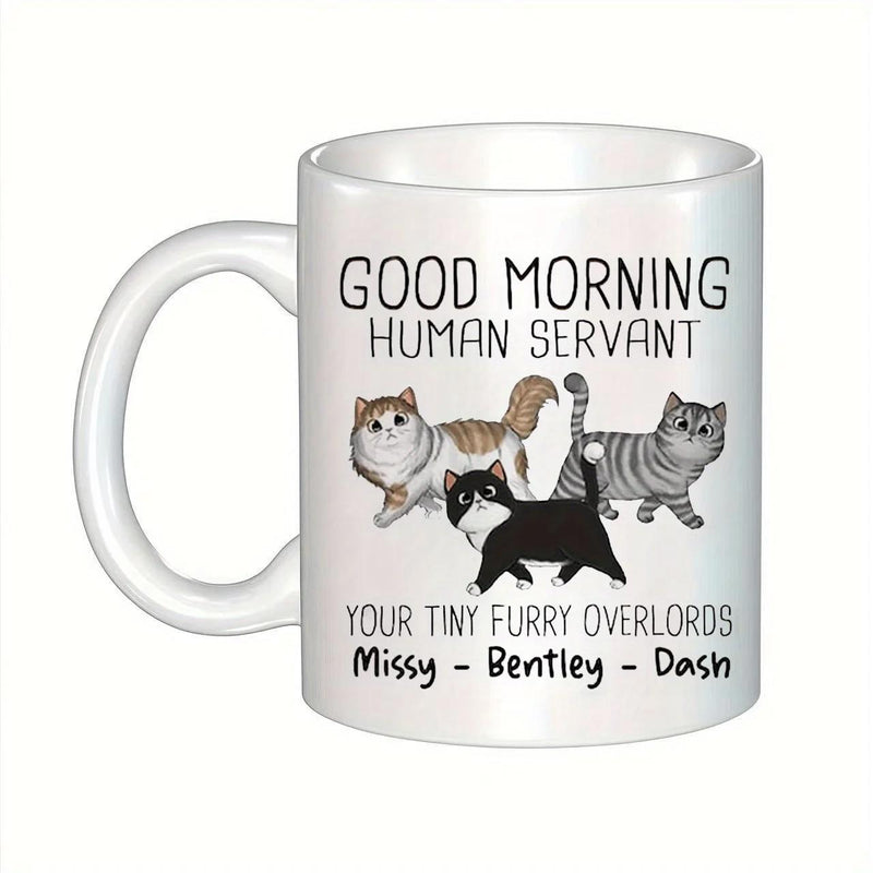 Tailorly White Ceramic 11 oz Mug - Good Morning Human Servant Your Tiny Furry Overlords Missy Bentley Dash Three Adorable Kittens Walking Together With Different