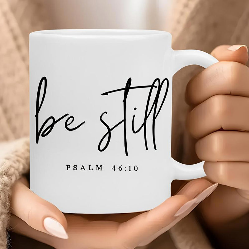 Tailorly White Ceramic 11 oz Mug - Be Still Psalm 46 10 Elegant Cursive Lettering Featuring Inspirational Bible Verse In Minimalist Black Ink Scripture