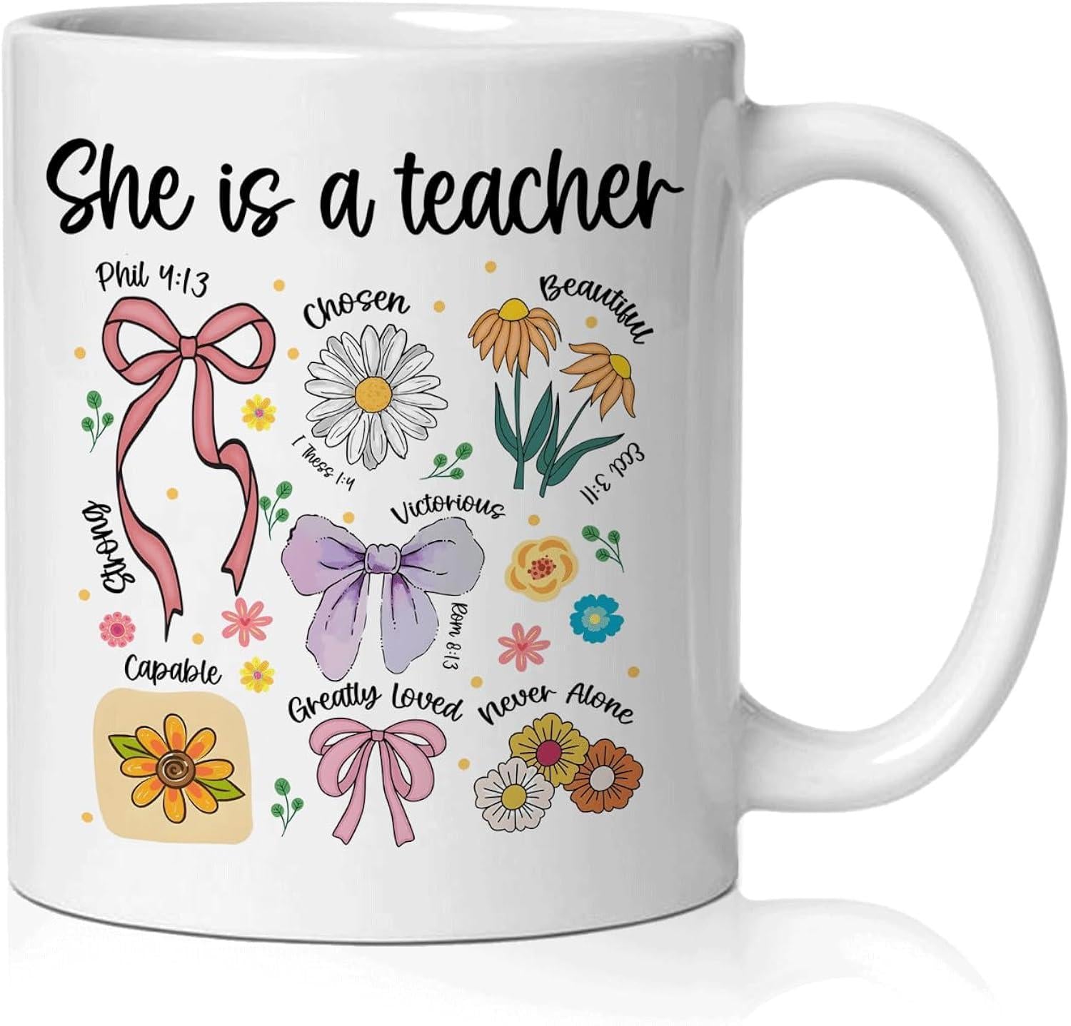 Tailorly White Ceramic 11 oz Mug - She Is A Teacher Chosen Beautiful Brave Victorious Strong Capable Greatly Loved Never Alone Delicate Hand Drawn Botanical