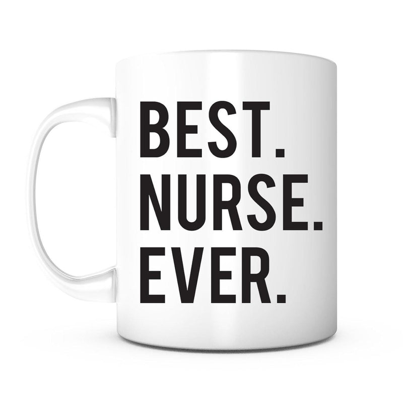 Tailorly White Ceramic 11 oz Mug - Best Nurse Ever Bold Minimalist Sans Serif Letters Printed On A Clean White Surface Mug