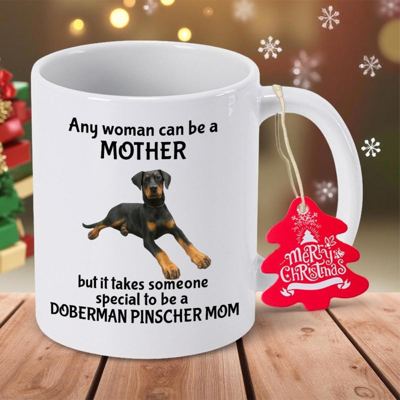 Tailorly White Ceramic 11 oz Mug - Any Woman Can Be A Mother But It Takes Someone Special To Be A Doberman Pinscher Mom Loyal Puppy Laying Down On A Pure Doberman