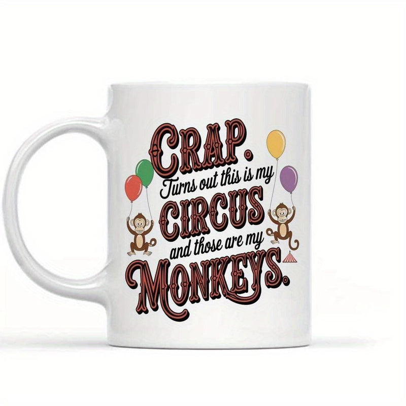 Tailorly White Ceramic 11 oz Mug - Crap Turns Out This Is My Circus And Those Are My Monkeys Playful Cartoon Animals Floating With Bright Balloons And Decorative