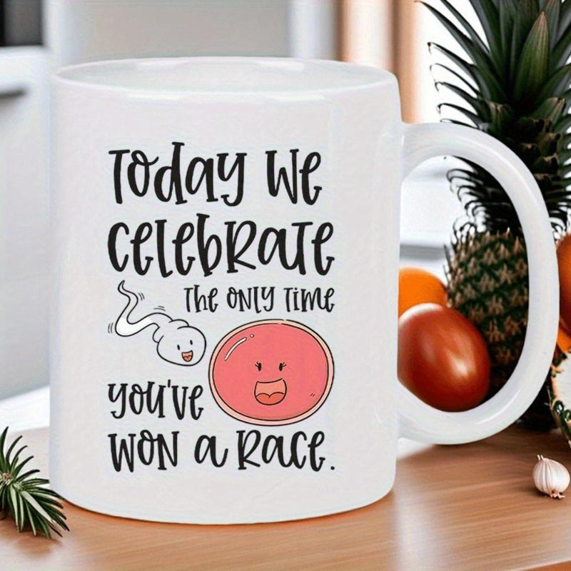 Tailorly White Ceramic 11 oz Mug - Today We Celebrate The Only Time Youve Won A Race Humorous Biological Illustration Speeding Toward A Large Pink Egg Race