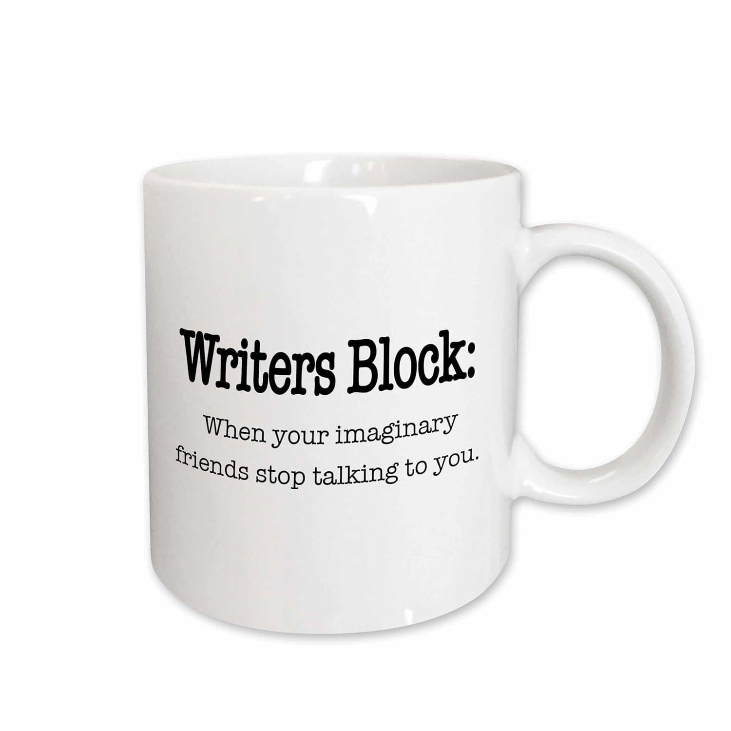 Tailorly White Ceramic 11 oz Mug - Writers Block When Your Imaginary Friends Stop Talking To You Minimalist Typography Design On White Surface Featuring Creative