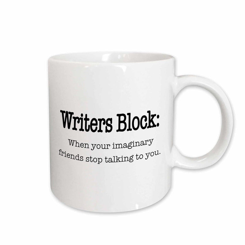 Tailorly White Ceramic 11 oz Mug - Writers Block When Your Imaginary Friends Stop Talking To You Minimalist Typography Design On White Surface Featuring Creative