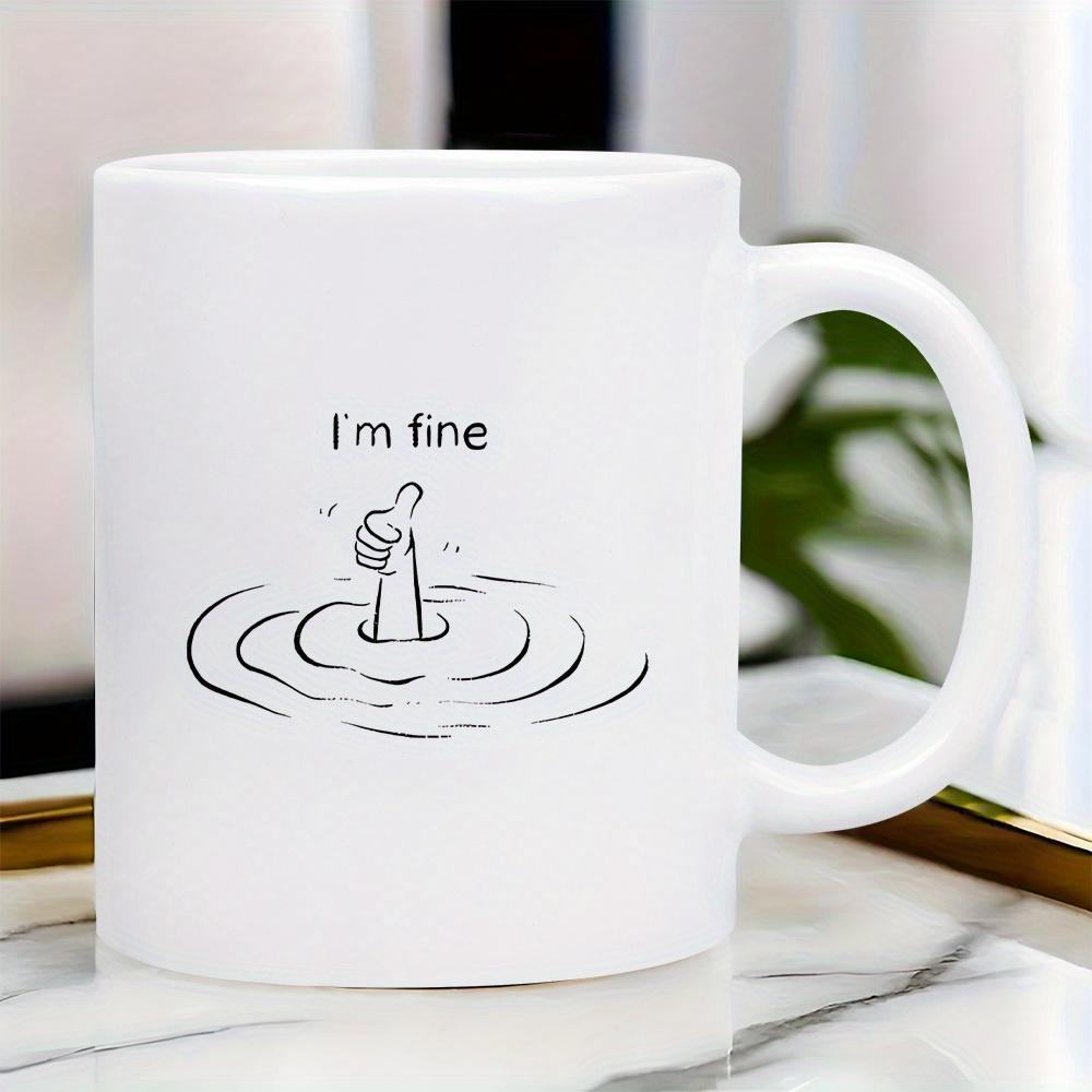 Tailorly White Ceramic 11 oz Mug - Im Fine Minimalist Line Drawing Of Sinking Arm Giving Positive Thumbs Up Gesture