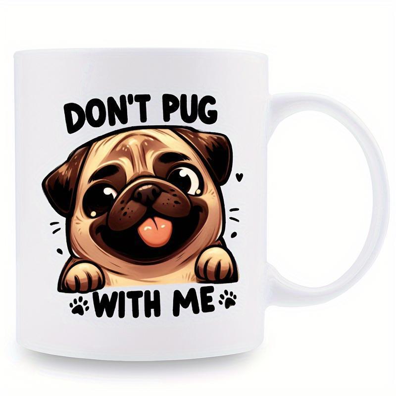 Tailorly White Ceramic 11 oz Mug - Don't Pug With Me Adorable Cartoon Puppy Peeking With Tongue Out And Large Sparkling Eyes Pug