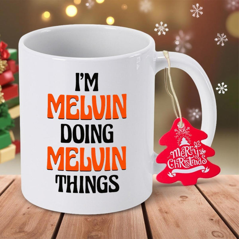 Tailorly White Ceramic 11 oz Mug - Im Melvin Doing Melvin Things Minimalist Style With Vertical Stacked Bold Typography On Smooth Surface Mug
