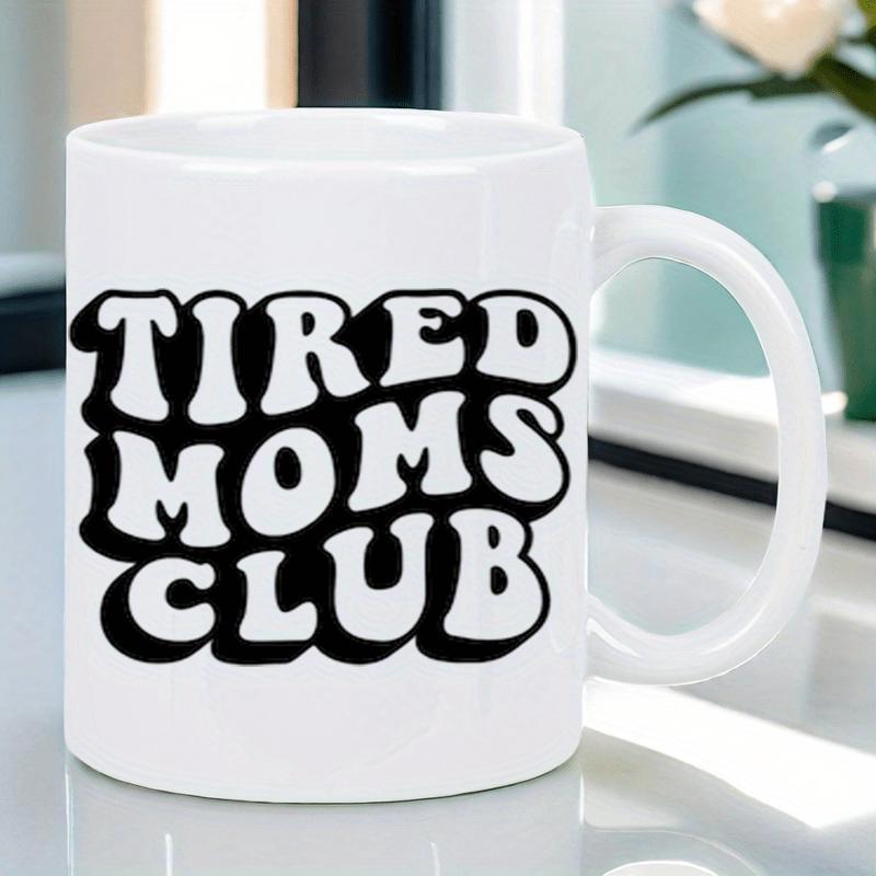 Tailorly White Ceramic 11 oz Mug - Tired Moms Club Retro Wavy Bold Black Typography On A Clean