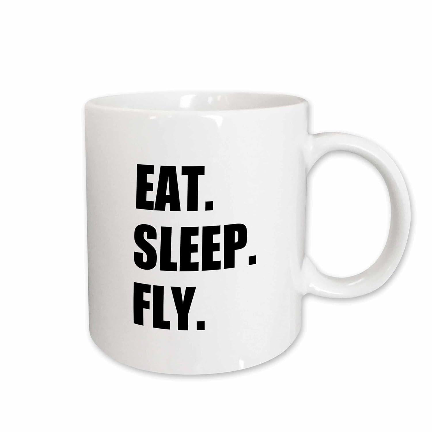 Tailorly White Ceramic 11 oz Mug - Eat Sleep Fly Minimalist Bold Black Typography Printed On Plain