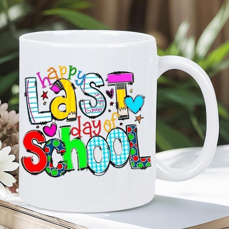 Tailorly White Ceramic 11 oz Mug - Happy Last Day Of School Colorful Hand Drawn Typography With Playful Patterns And Cute Heart Accents Mug