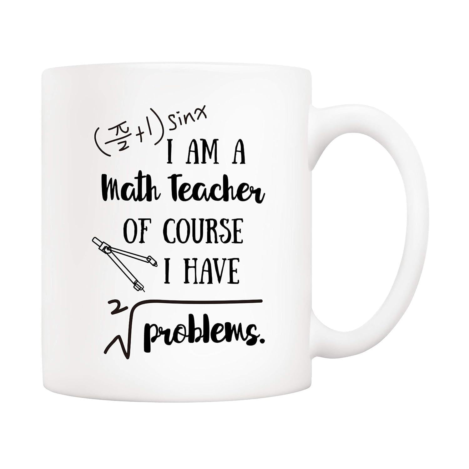 Tailorly White Ceramic 11 oz Mug - I Am A Math Teacher Of Course I Have Problems Featuring Geometrical Compass And Intricate Mathematical Symbols With Square Root