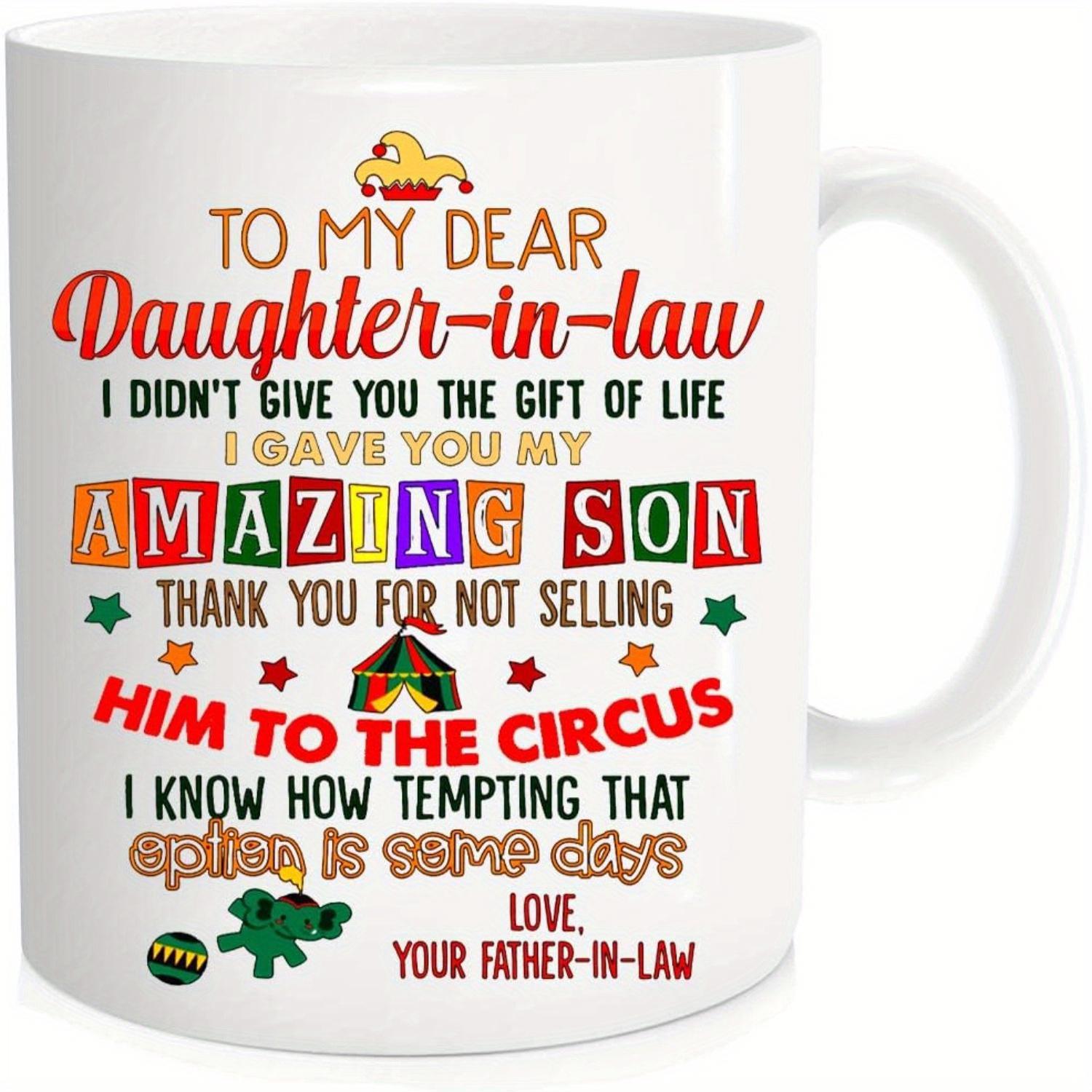 Tailorly White Ceramic 11 oz Mug - To My Dear Daughter In Law Amazing Son Circus Father In Law Whimsical Striped Circus Tent Decorated With Little Stars And Green